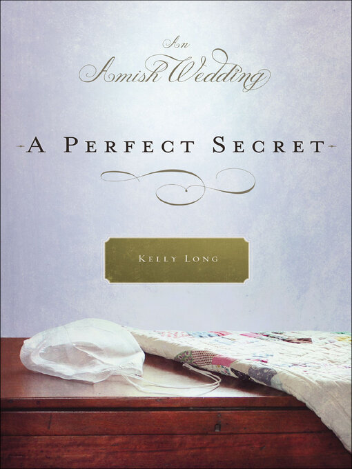 Title details for A Perfect Secret by Kelly Long - Available